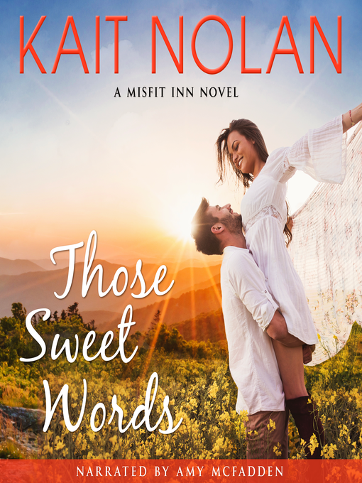 Title details for Those Sweet Words by Kait Nolan - Wait list